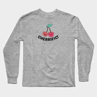 Cherrific! - Cherry Pun Long Sleeve T-Shirt